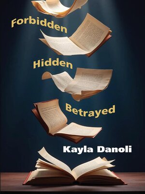 cover image of Forbidden, Hidden, Betrayed